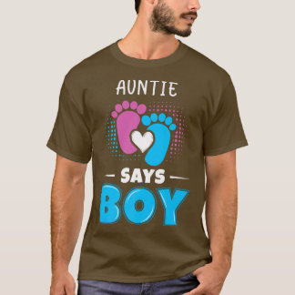 Auntie Says Boy Baby Gender Reveal Outfit Pregnanc T-Shirt