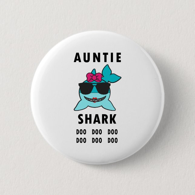 AUNTIE SHARK DOO DOO DOO BUTTON (Front)
