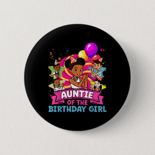 Auntie The Birthday Girl Party Pink Doll Family De Button
