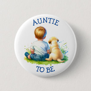 Auntie to be A Baby and his Dog Baby Shower Button