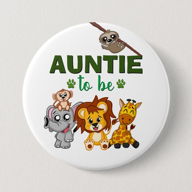 Auntie To Be Aunt Jungle Safari Animal Baby Shower Button (Front)