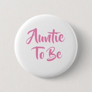 Auntie to be Baby Shower Buttons