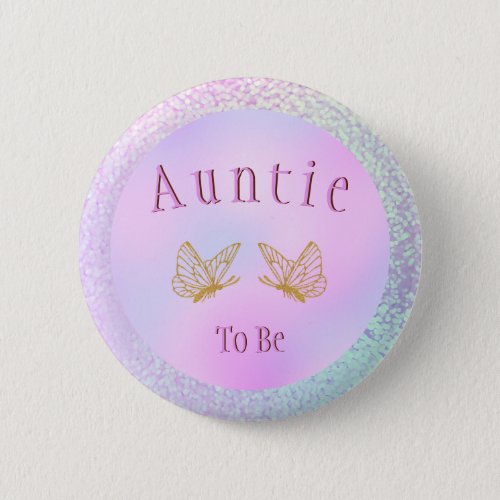 Auntie To Be Baby Shower Girl Whimsical Butterfly Button