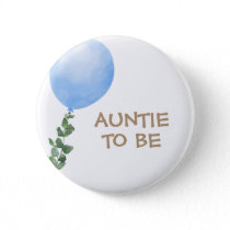 Auntie to be Blue Balloon Baby Shower Button