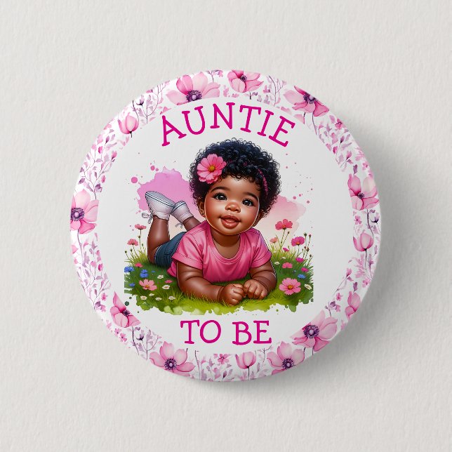 Auntie to be |  Girl's Floral Baby Shower  Button (Front)