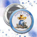 Auntie to Be of a Lil' Cowboy | Baby Shower Button<br><div class="desc">Oh,  boy,  it's a Lil' Cowboy! Blue and brown baby Aunt to be buttons featuring a little baby boy in a cowboy hat sitting with a teddy bear,  train and baby chick. Country and western themed rustic boy's baby shower.</div>