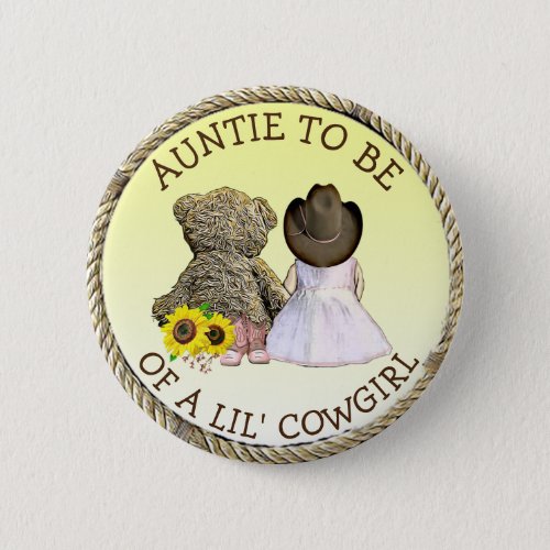 Auntie to be of a Lil Cowgirl Baby Shower    Button