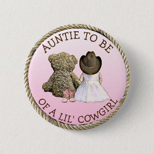 Auntie to be of a Lil' Cowgirl Baby Shower  Button