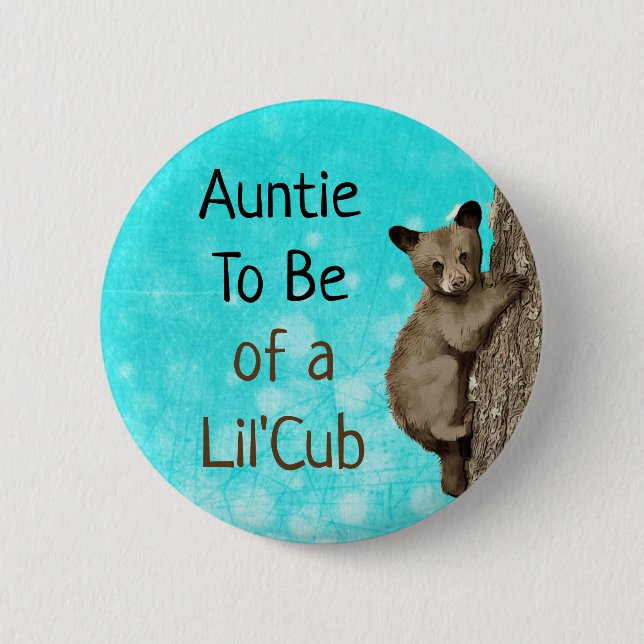 Auntie to be of a Little Cub Baby Shower Button (Front)