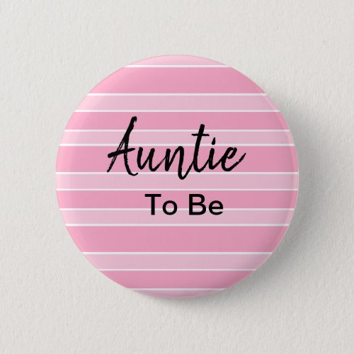 Auntie To Be Pink Baby Shower Button