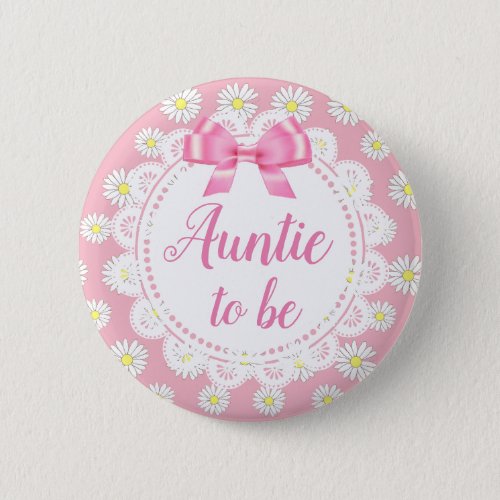 Auntie to be Pink Daisies Baby Shower Button