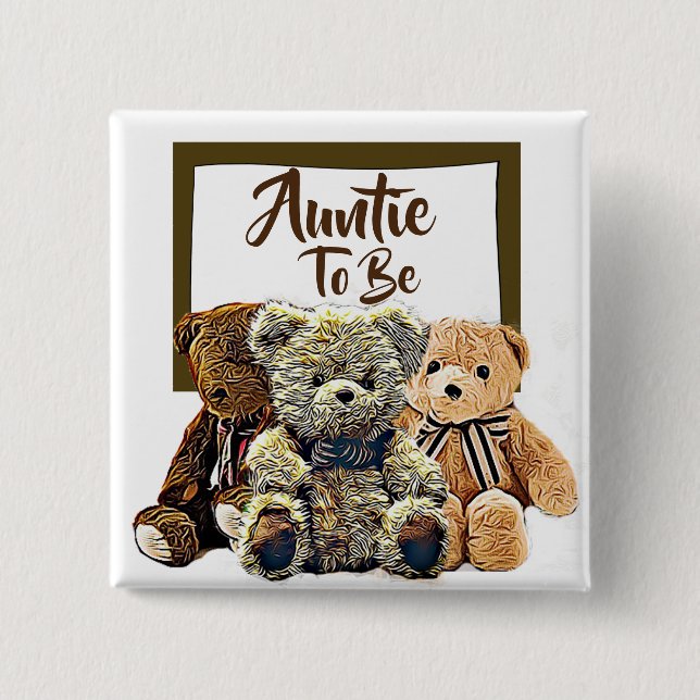 Auntie to be Teddy Bear Baby Shower Button (Front)