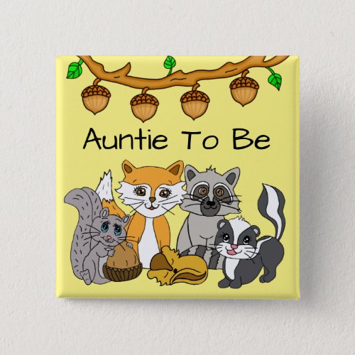 Auntie to be Woodland Forest Animal Baby Shower    Button