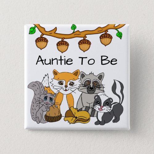 Auntie to be Woodland Forest Animal Baby Shower   Button