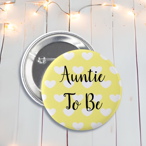 Auntie to be Yellow Hearts Baby Shower Button