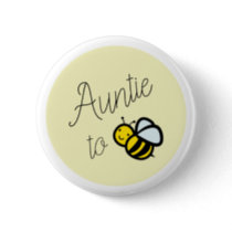 Auntie to Bee Baby Shower Yellow Button