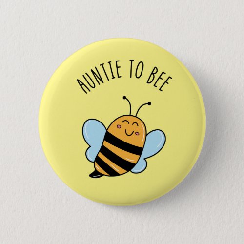 Auntie To Bee Button
