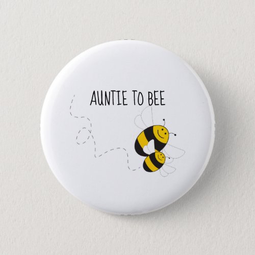 Auntie to bee button for bumblebee baby shower