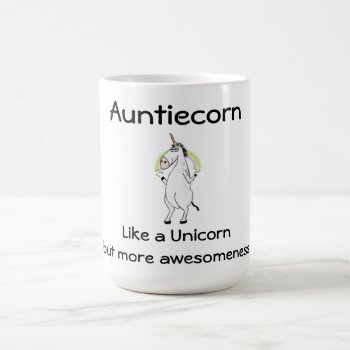 Auntiecorn Unicorn Coffee Mug by NatureTales at Zazzle