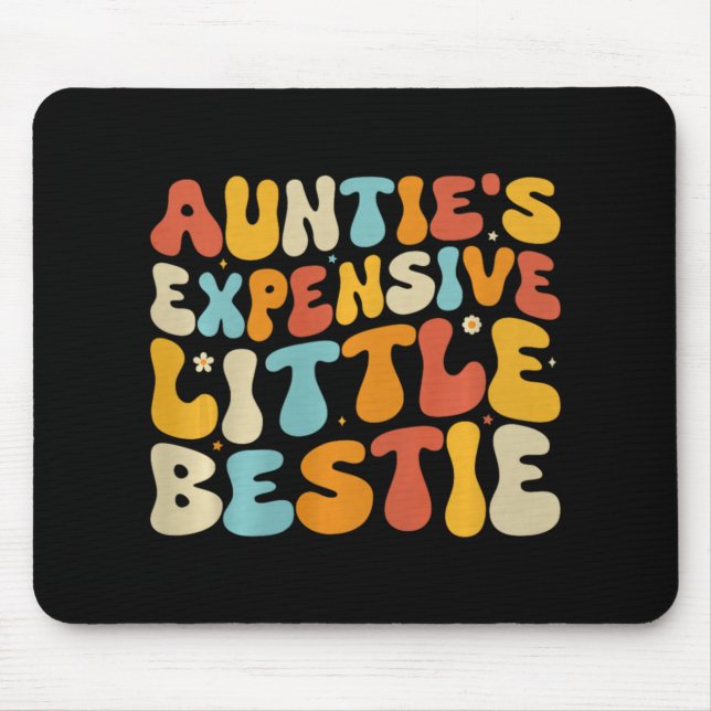 Auntie's Expensive Little Ie, Funny New Aunt Nephe Mouse Pad (Front)