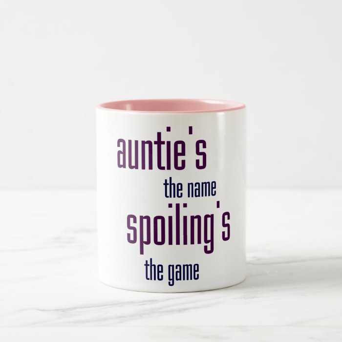 Auntie's the name, spoiling's the game mugs