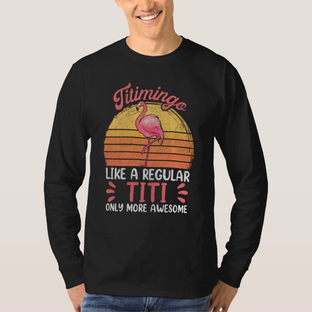 Aunties Titi For Women, Funny Titimingo Flamingo T-Shirt (Front)