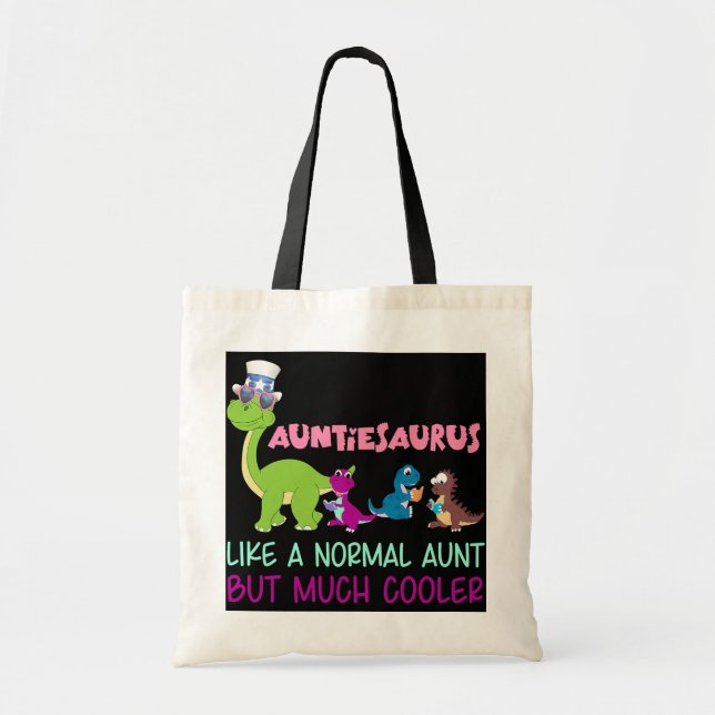 Auntiesaurus Like a normal Aunt but much cooler  Tote Bag (Front)