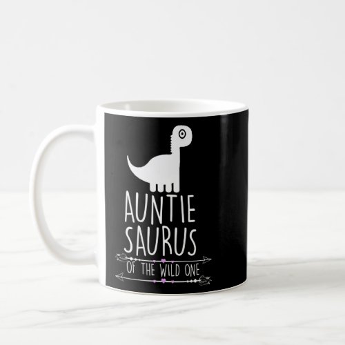 Auntisaurus Rex Funny Bae Best Auntie Ever Saurus  Coffee Mug