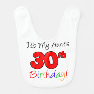 Aunt's 30th Birthday Bib