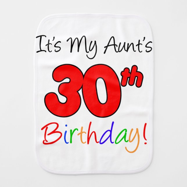 Aunt's 30th Birthday Burp Cloth (Front)