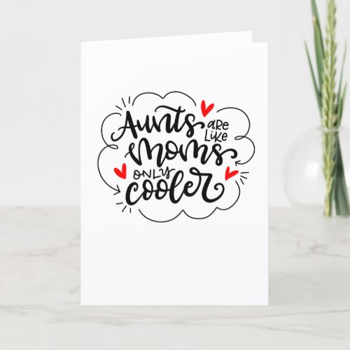 Aunts are Like Moms Only Cooler 5x7 Thank You Card