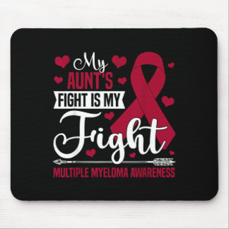 Aunts Fight Is Fight Multiple Myeloma Awareness Mouse Pad