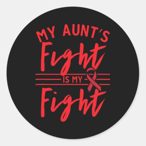 Aunts Fight Is My Fight Blood Cancer Awareness 1  Classic Round Sticker