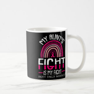 Aunts Fight Is My Fight Breast Cancer Awareness Wa Coffee Mug