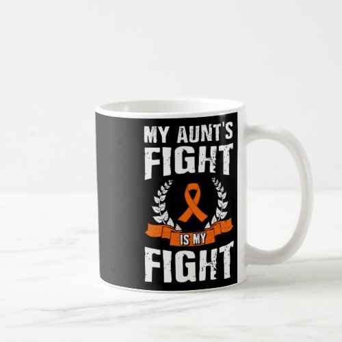 Aunts Fight Is My Fight Leukemia Awareness 1  Coffee Mug