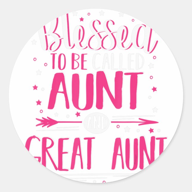 Aunts Great Aunt  - Great Aunt  Classic Round Sticker (Front)