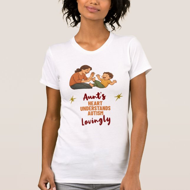Aunts Heart Understands Autism Lovingly Shirt (Front)