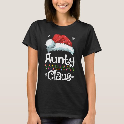 Aunty Claus  Family Matching Aunty Claus Pajama Xm T_Shirt