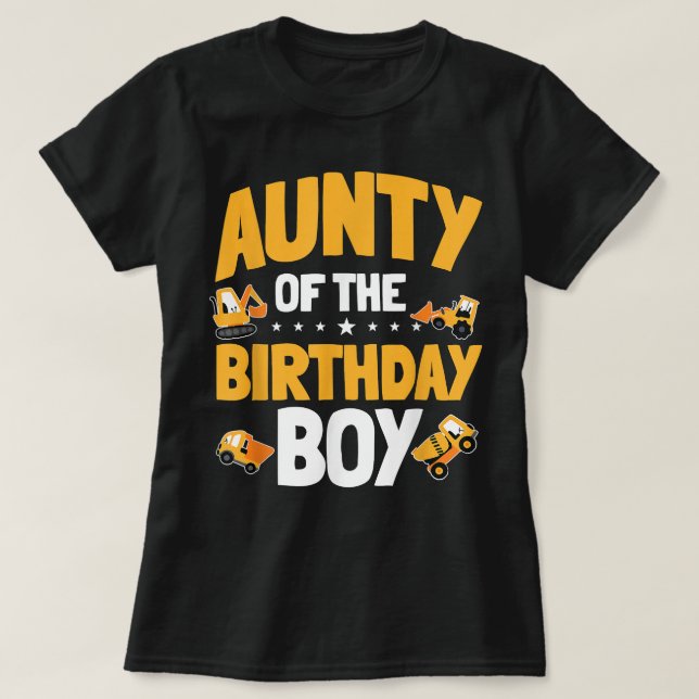 Aunty of the Birthday Boy Construction Worker Bday T-Shirt (Design Front)