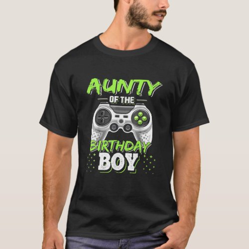 Aunty Of The Birthday Boy Matching Video Game Birt T_Shirt