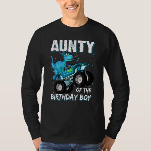 Aunty Of The Birthday Boy  Trex Dinosaur Monster T T_Shirt