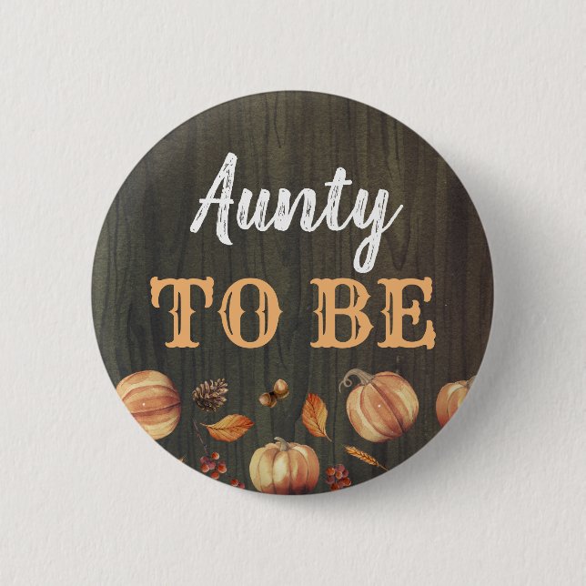Aunty to Be Fall Pumpkins Baby Shower Button (Front)