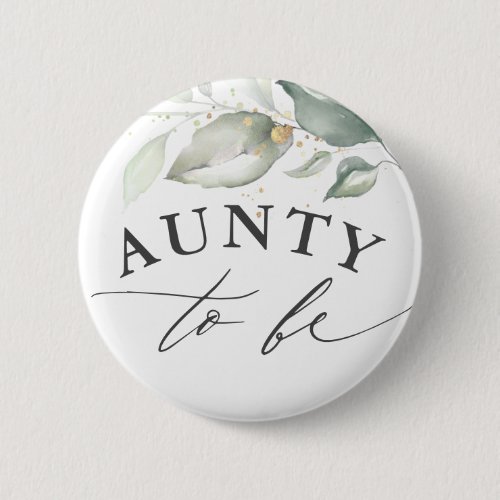 Aunty to be _ Watercolor Greenery Baby Shower Button