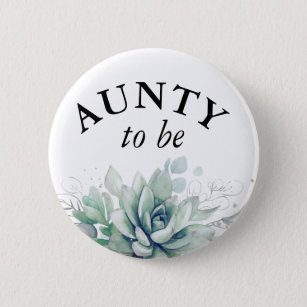 Aunty to be - Watercolor Succulents Baby Shower Bu Button