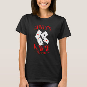 Aunty's Winning Poker Gambler Aunt Gambling Aunti T-Shirt
