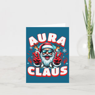 Aura Claus For Funny Santa Christmas Meme Quote  Card