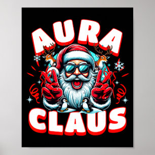 Aura Claus For Funny Santa Christmas Meme Quote Poster
