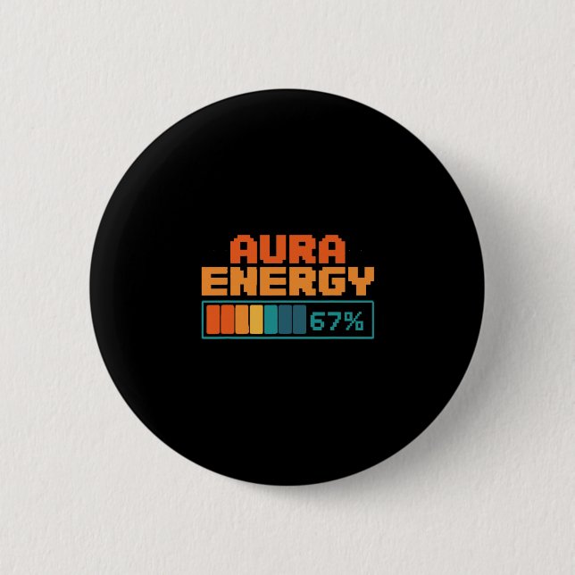 Aura Energy 67% Aura Farming Alpha Slang Gen 67th  Button (Front)