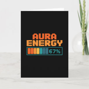 Aura Energy 67% Aura Farming Alpha Slang Gen 67th Card