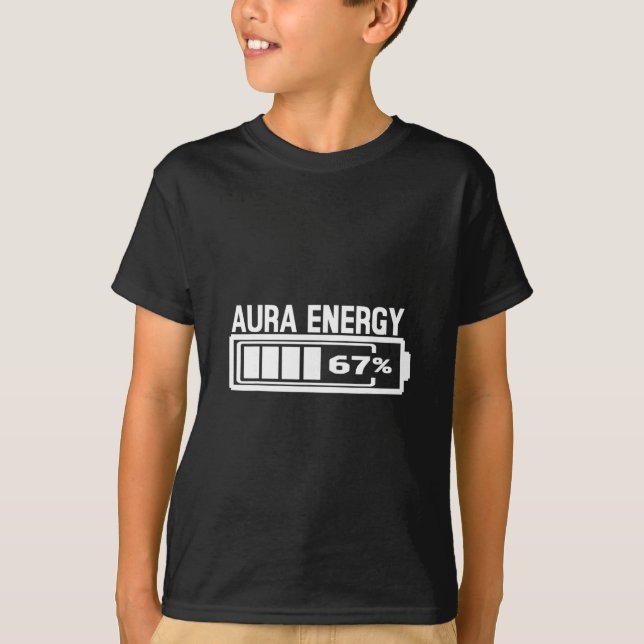 Aura Energy 67 Funny Six Seven Meme Gen Alpha Slan T-Shirt (Front)
